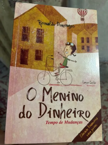 Livro: O Menino do Dinheiro - Tempo de Mudanças (Reinaldo Domingos)