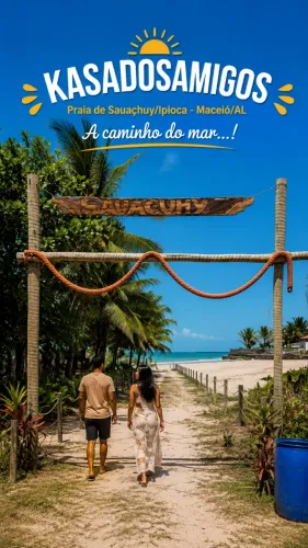 ALUGUEL POR TEMPORADA KASADOSAMIGOS - PRAIA DE SAUAÇUHY/IPIOCA -MACEIÓ / ALAGOAS