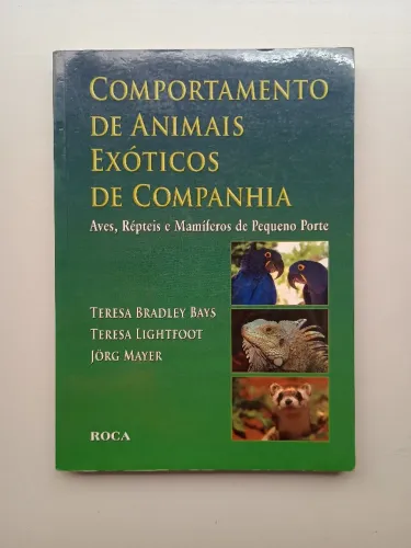 Comportamento de Animais Exóticos de Companhia: Aves, Répteis e Mamíferos de Pequeno Porte