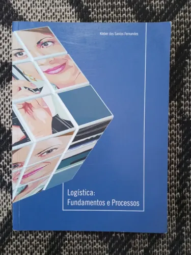 Logística: Fundamentos e Processos - Kleber dos Santos Fernandes 
