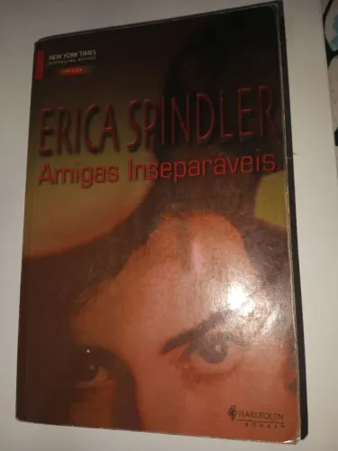 Romance Amigas Inseparáveis - Erica Spindler