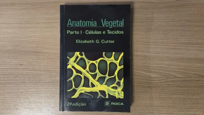 Anatomia Vegetal - Parte I: Células e Tecidos (2ª edição)