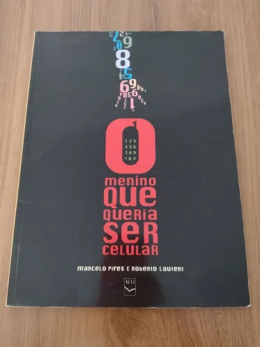 Livro O menino que queria ser celular 