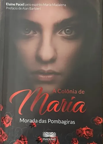 A Colônia de Maria - Morada das Pombagiras
