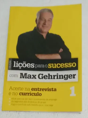 Lições Para o Sucesso com Max Gehringer