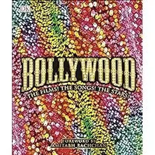 Bollywood The Films! The Songs! The Stars! 