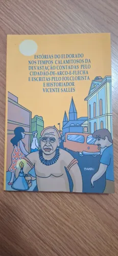 Estórias do Eldorado ... - Vicente Salles