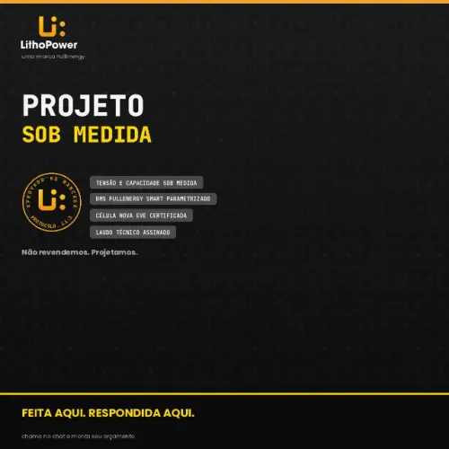 Pack de Bateria de Lítio Sob Encomenda - Litho Power - Projeto Personalizado
