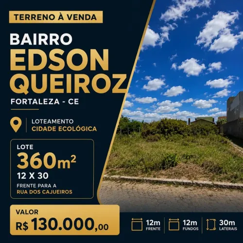 Terreno 360m² (12x30) no Loteamento Cidade Ecológica - EDSON QUEIROZ