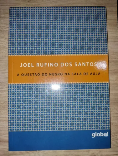 A Questão do Negro na Sala de Aula. Joel Rufino dos Santos. LIVRO NOVO!