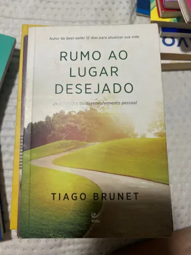 Livro Rumo ao lugar desejado Tiago Brunet