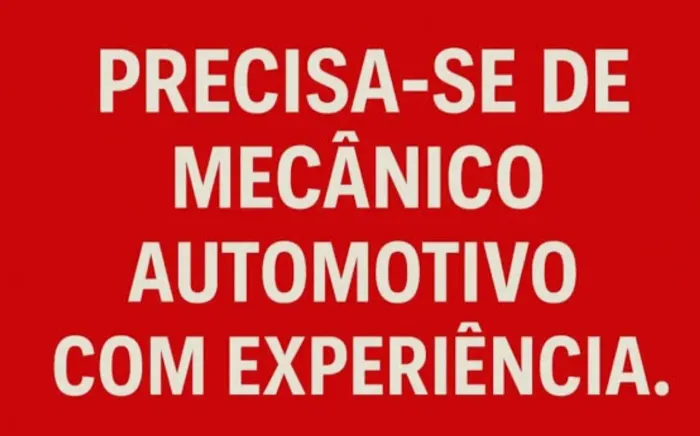 Precisa se mecânico com experiência.