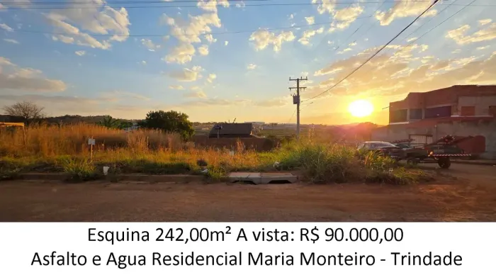 Leia a descrição: Esquina 242,00m² (Asfalto e Agua) Residencial Maria Monteiro