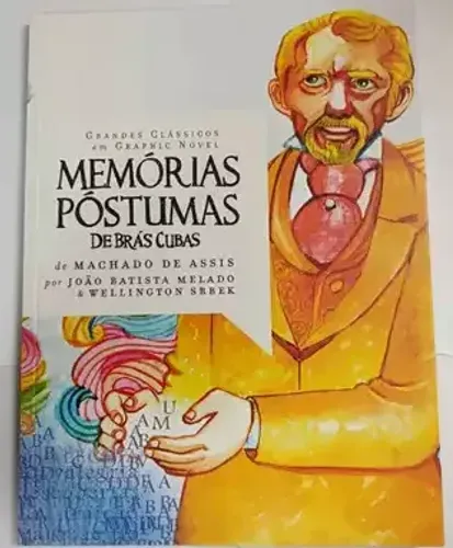 Livro em Quadrinhos Memórias Póstumas de Brás Cubas - Machado de Assis - João Batista Mela