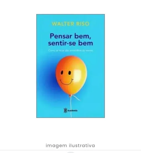 Livro Pensar bem, sentir-se bem Walter Riso