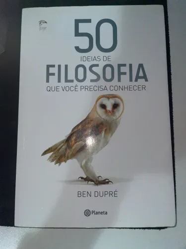 50 ideias de filosofia que você precisa conhecer - Ben Dupré