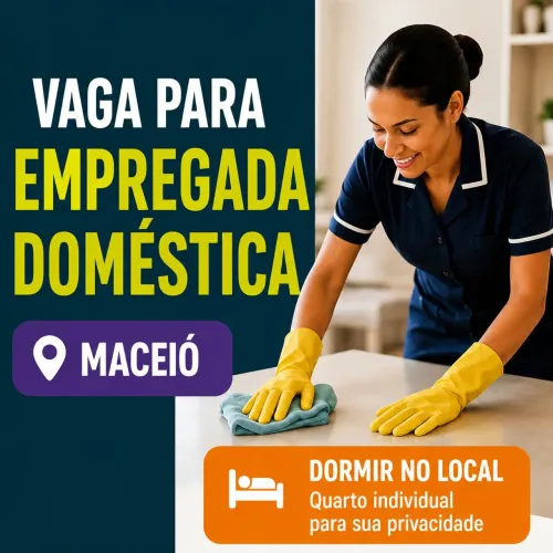 Vaga para empregada doméstica em Maceió