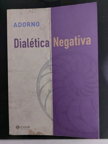 Dialética Negativa - Theodor Adorno (2009)
