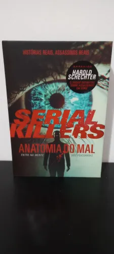 Serial Killers Anatomia do Mal