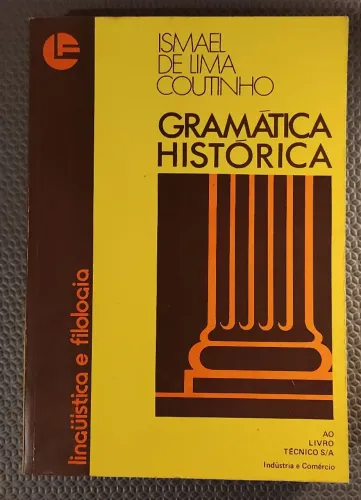 Livro - gramática histórica - linguística e filologia - Ismael de Lima Coutinho