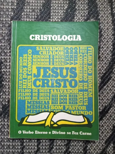 Teologia - Cristologia - O Verbo Eterno e Divino se fez Carne - Livro Antigo