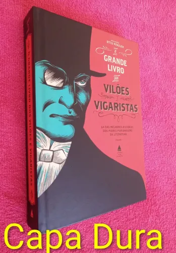 O Grande Livro dos Viloes e Vigaristas