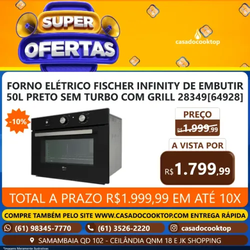 FORNO ELETRICO FISCHER INFINITY DE EMBUTIR 50L PRETO SEM TURBO COM GRILL 28349[64928]