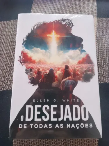 O Desejado De Todas as Nações - Ellen G. White