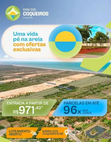 ÚLTIMOS LOTES - PARK DOS COQUEIROS (ENTRADA SÓ R$ 971,40) - PÉ NA AREIA!***