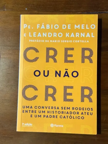 Livro: Crer ou não crer. Padre Fabio de Melo e Leandro Karnal