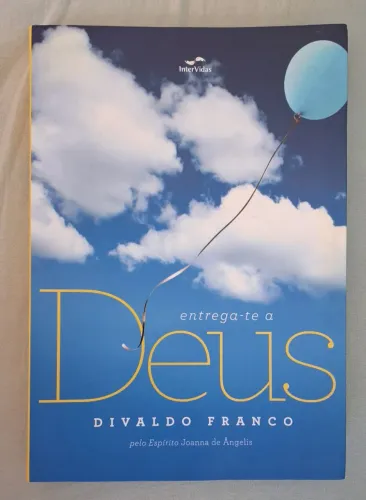 livro entrega-te a Deus de Divaldo Franco