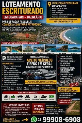 LOTES E TERRENOS ESCRITURADOS GUARAPARI - BALNEÁRIO VILLAGE, PEGO VEICULOS MESMO LEILÃO <br>