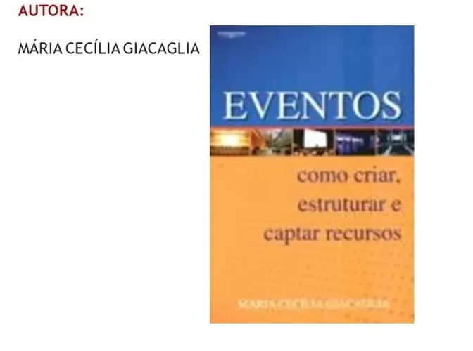 Livro Eventos - como criar, estruturar e captar recursos