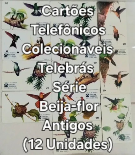 Cartões Telefônicos Série Beija-flor Antigos