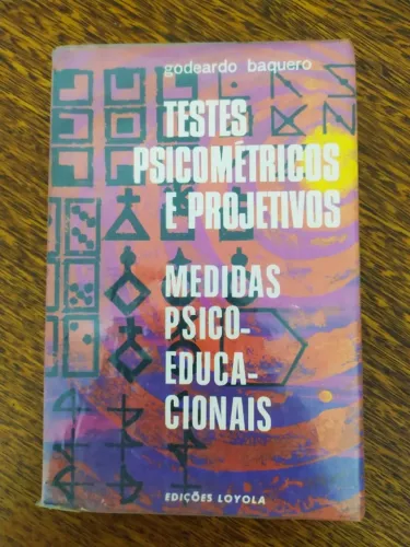 Livro Testes Psicométricos e Projetivos de Godeardo Baquero