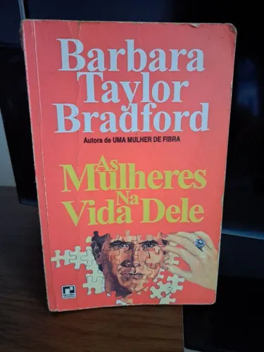 Livro: de Taylor Bradford-As Mulheres da Vida Dele