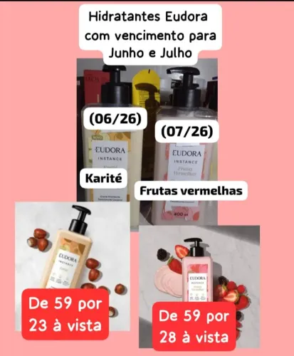 Hidratante Eudora e Boticário com vencimento próximo 