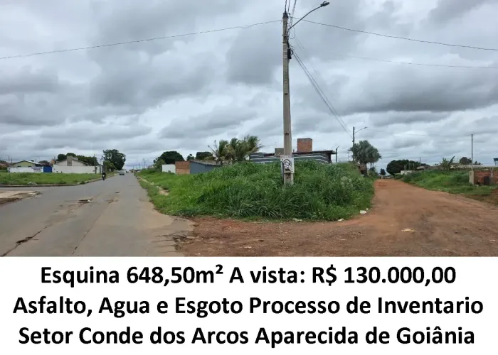 Leia a descrição: Esquina 648,50m² (Asfalto, Agua e Esgoto) Setor Conde dos Arcos