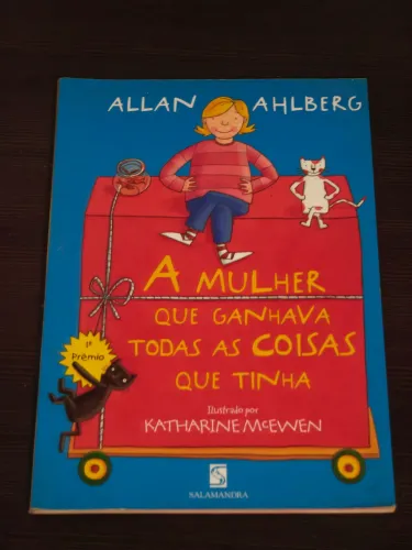 Livro A MULHER QUE GANHAVA TODAS AS COISAS QUE TINHA, de KATHARINE MCEWEN<br><br>QUE TI