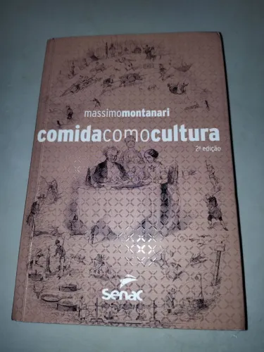 Livro Comida Como Cultura - Massimo Montanari - 2ª edição