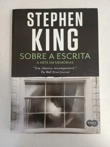 Sobre a Escrita: A arte em Memórias Stephen King Livro