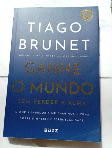 GANHE O MUNDO SEM PERDER A ALMA- livro de Tiago Brunet- best seller