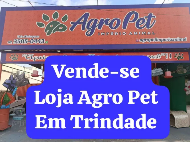 Vende-se Loja Agro Pet em Trindade