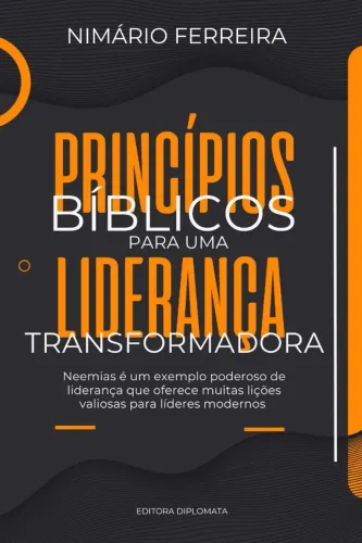 Princípios Bíblicos Para Uma Liderança Transformadora 