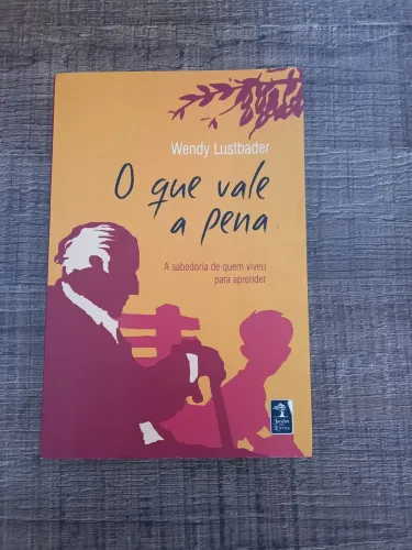 O que vale a pena - Wendy Lustbader