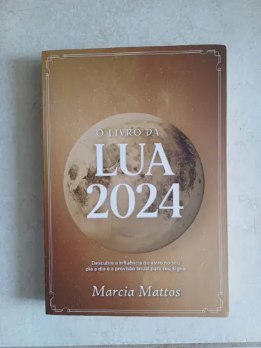 O livro da lua 2024 - Márcia Mattos