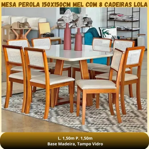 MESA DE JANTAR PÉROLA 150x150cm com 8 CADEIRAS TELINHA