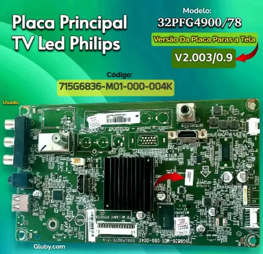 PLACA PRINCIPAL TV PHILIPS MODELO 32PFG4900/78 CÓDIGO: 715G6836-M01-000-004K