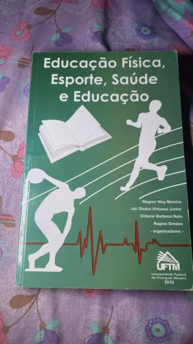 Educação Física, Esporte, Saúde e Educação" Universidade Federal do Triângulo Mineiro UFTM