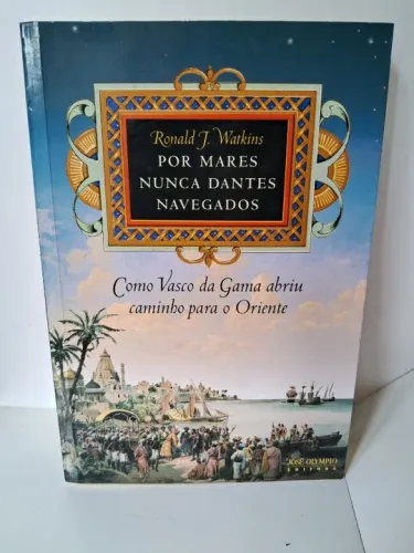 Livro Por Mares Nunca Dantes Navegados, Autor Ronald J. Watkins